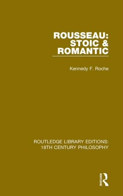 Rousseau: Stoic & Romantic, Hardback Book