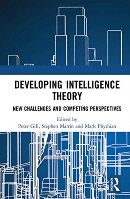 Developing Intelligence Theory : New Challenges and Competing Perspectives, Hardback Book