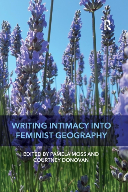 Writing Intimacy into Feminist Geography, Paperback / softback Book