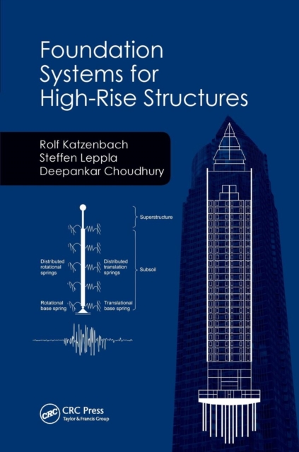 Foundation Systems for High-Rise Structures, Paperback / softback Book
