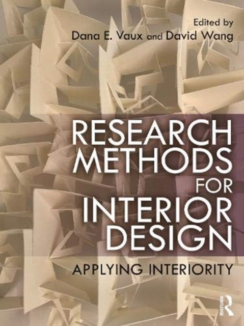 Research Methods for Interior Design : Applying Interiority, Hardback Book