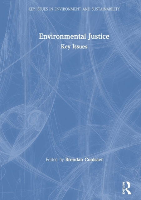 Environmental Justice : Key Issues, Hardback Book