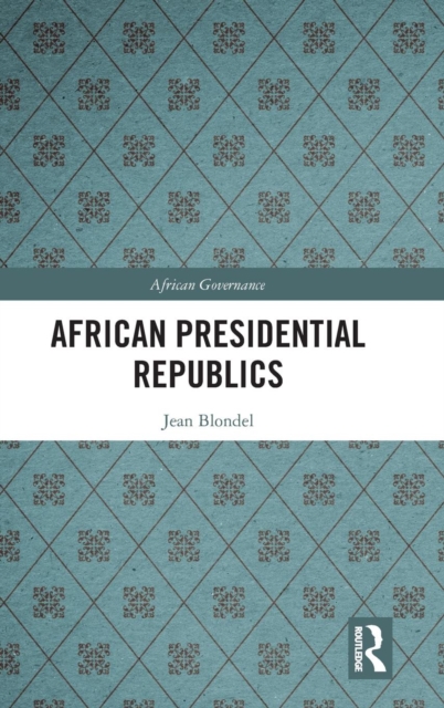 African Presidential Republics, Hardback Book