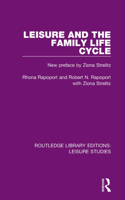 Leisure and the Family Life Cycle, Hardback Book