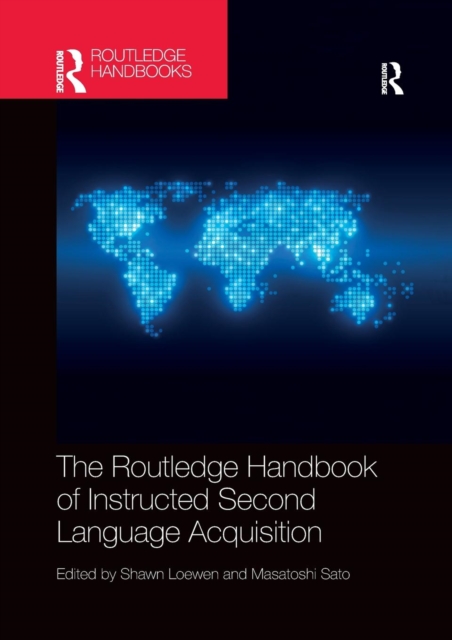 The Routledge Handbook of Instructed Second Language Acquisition, Paperback / softback Book