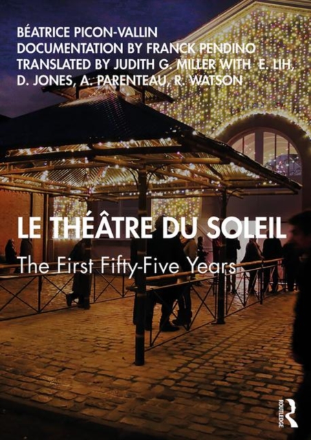 Le Theatre du Soleil : The First Fifty-Five Years, Paperback / softback Book