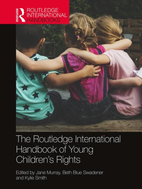 The Routledge International Handbook of Young Children's Rights, Hardback Book