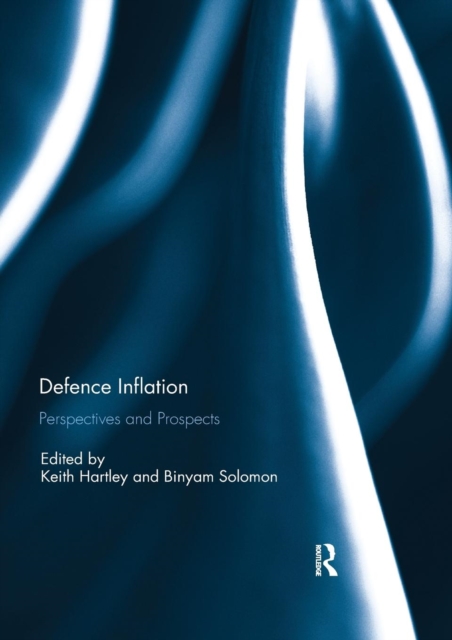 Defence Inflation : Perspectives and Prospects, Paperback / softback Book