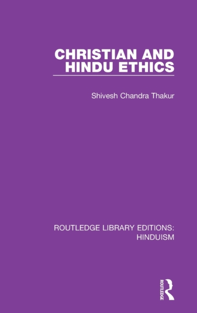 Christian and Hindu Ethics, Hardback Book