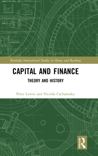 Capital and Finance : Theory and History, Hardback Book