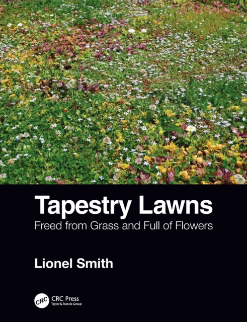 Tapestry Lawns : Freed from Grass and Full of Flowers, Paperback / softback Book