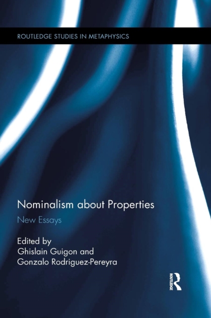 Nominalism about Properties : New Essays, Paperback / softback Book