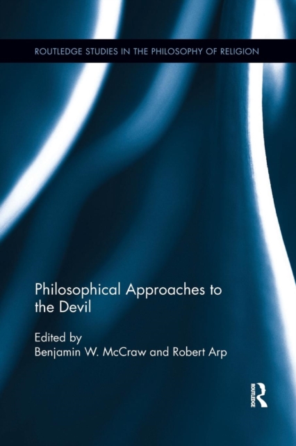 Philosophical Approaches to the Devil, Paperback / softback Book