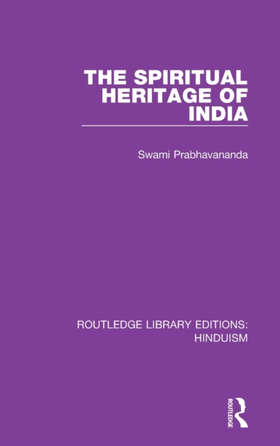 The Spiritual Heritage of India, Hardback Book