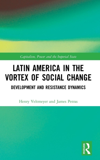 Latin America in the Vortex of Social Change : Development and Resistance Dynamics, Hardback Book