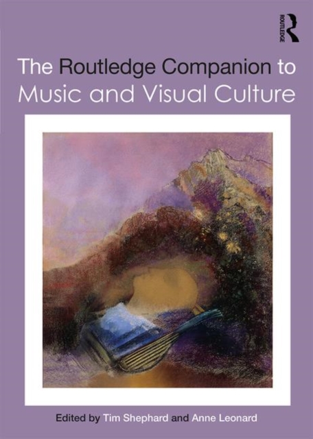 The Routledge Companion to Music and Visual Culture, Paperback / softback Book