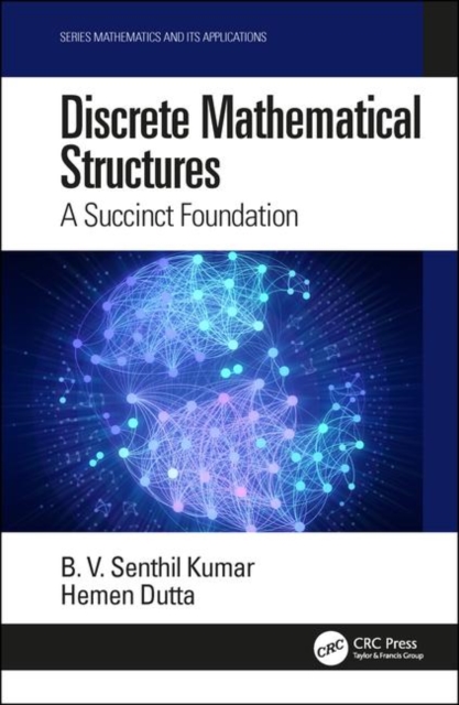 Discrete Mathematical Structures : A Succinct Foundation, Hardback Book