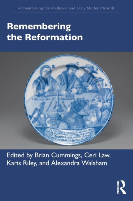 Remembering the Reformation, Paperback / softback Book