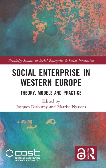 Social Enterprise in Western Europe : Theory, Models and Practice, Hardback Book