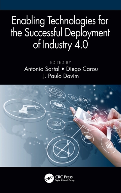 Enabling Technologies for the Successful Deployment of Industry 4.0, Hardback Book