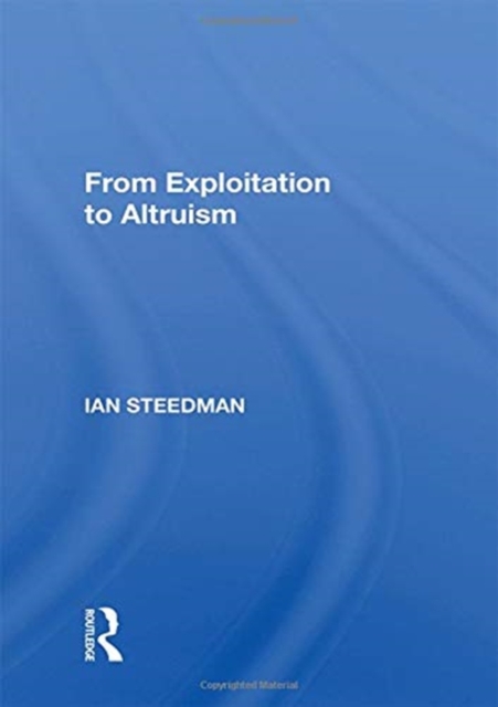 From Exploitation To Altruism, Paperback / softback Book