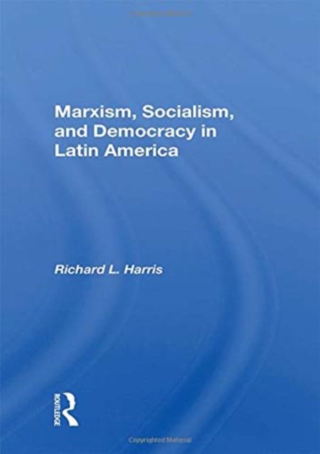 Marxism, Socialism, And Democracy In Latin America, Paperback / softback Book