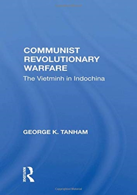 Communist Revolutionary Warfare : The Vietminh In Indochina, Paperback / softback Book