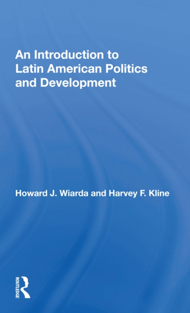 An Introduction To Latin American Politics And Development, Paperback / softback Book