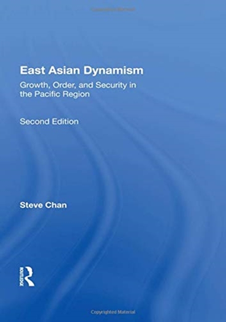 East Asian Dynamism : Growth, Order And Security In The Pacific Region, Second Edition, Paperback / softback Book