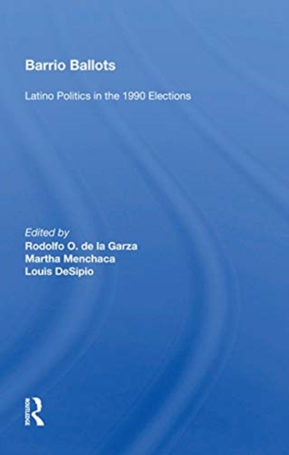 Barrio Ballots : Latino Politics in the 1990 Elections, Paperback / softback Book