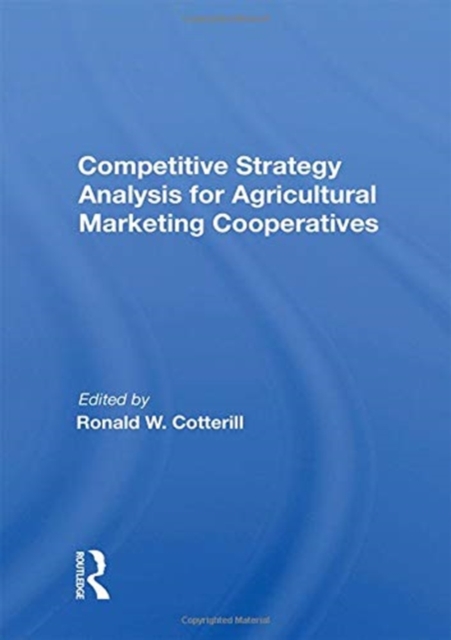 Competitive Strategy Analysis for Agricultural Marketing Cooperatives, Paperback / softback Book
