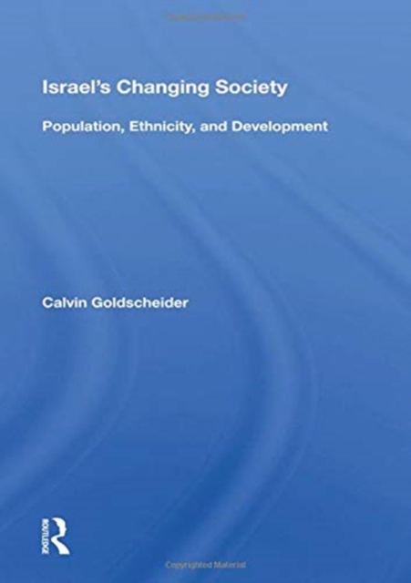 Israel's Changing Society : Population, Ethnicity, and Development, Paperback / softback Book