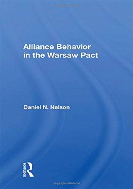 Alliance Behavior In The Warsaw Pact, Paperback / softback Book