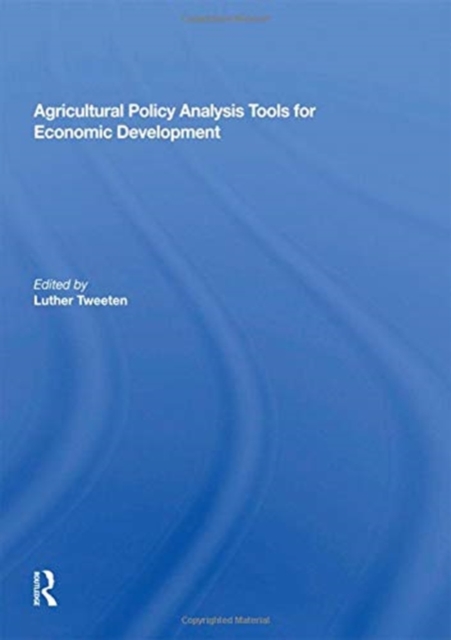 Agricultural Policy Analysis Tools For Economic Development, Paperback / softback Book