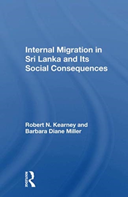 Internal Migration In Sri Lanka And Its Social Consequences, Paperback / softback Book