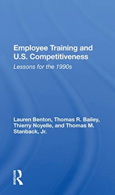 Employee Training And U.s. Competitiveness : Lessons For The 1990s, Paperback / softback Book