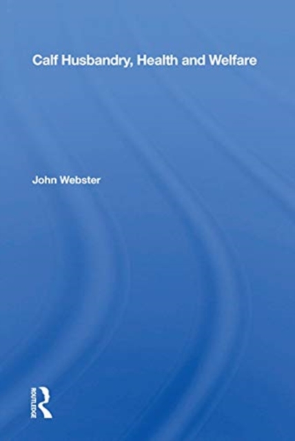 Calf Husbandry, Health And Welfare, Paperback / softback Book