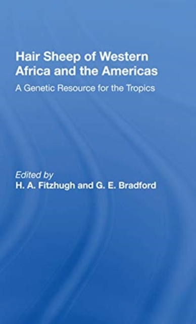 Hair Sheep Of Western Africa And The Americas : A Genetic Resource For The Tropics, Paperback / softback Book