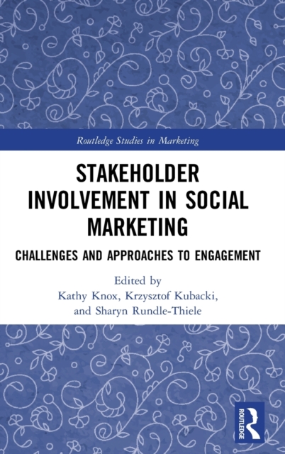 Stakeholder Involvement in Social Marketing : Challenges and Approaches to Engagement, Hardback Book