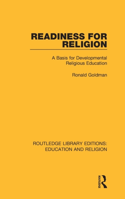 Readiness for Religion : A Basis for Developmental Religious Education, Hardback Book