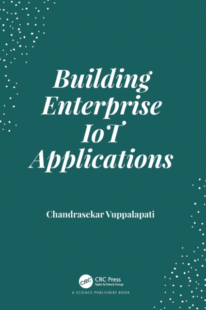Building Enterprise IoT Applications, Hardback Book