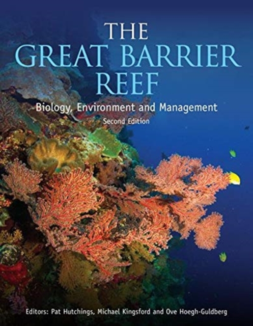 The Great Barrier Reef : Biology, Environment and Management, Second Edition, Paperback / softback Book