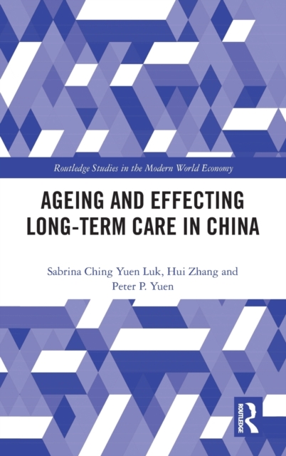 Ageing and Effecting Long-term Care in China, Hardback Book