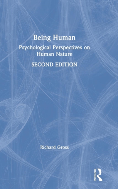 Being Human : Psychological Perspectives on Human Nature, Hardback Book