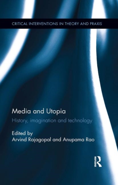 Media and Utopia : History, imagination and technology, Paperback / softback Book