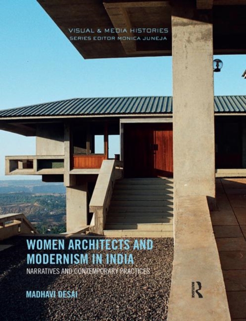 Women Architects and Modernism in India : Narratives and Contemporary Practices, Paperback / softback Book
