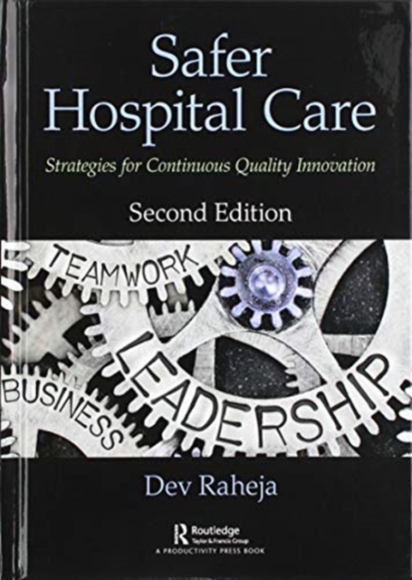 Safer Hospital Care : Strategies for Continuous Quality Innovation, 2nd Edition, Hardback Book