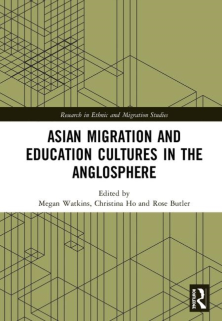 Asian Migration and Education Cultures in the Anglosphere, Hardback Book