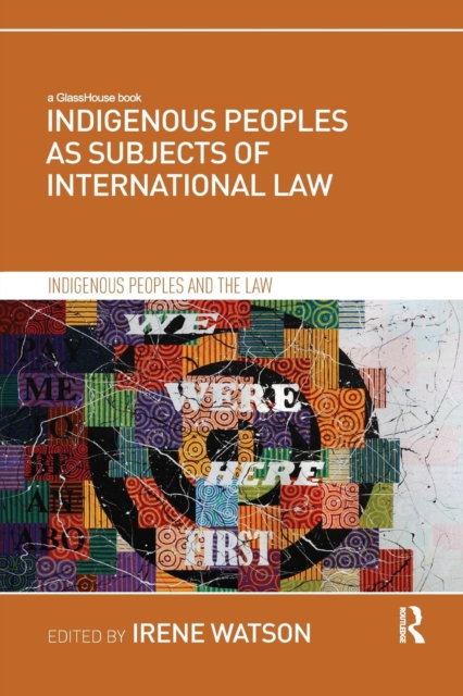 Indigenous Peoples as Subjects of International Law, Paperback / softback Book
