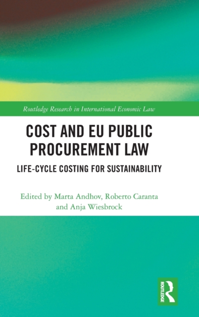 Cost and EU Public Procurement Law : Life-Cycle Costing for Sustainability, Hardback Book